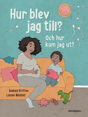 cover image of Hur blev jag till? Och hur kom jag ut?
